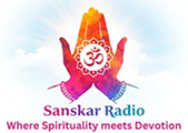 24/7 Sanskar Radio | Your Daily Dose of Devotion — Anytime, Anywhere